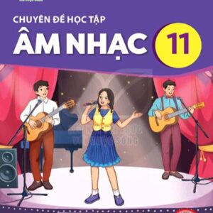 Chuyên đề học tập Âm nhạc 11