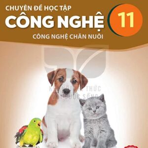 Chuyên đề học tập Công nghệ 11 - Công nghệ chăn nuôi