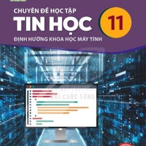 Chuyên đề học tập Tin học 11 - Định hướng khoa học máy tính