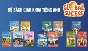 Global Success - Bộ sách giáo khoa tiếng anh made in Vietnam