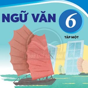 Ngữ Văn 6 Tập 1