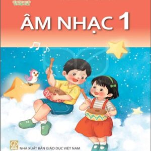 Sách giáo khoa âm nhạc 1 Kết nối tri thức với cuộc sống