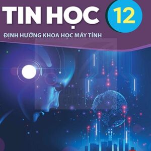 Tin học 12 - Định hướng khoa học máy tính